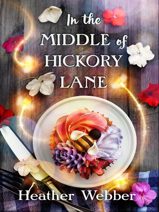 Title details for In the Middle of Hickory Lane by Heather Webber - Available